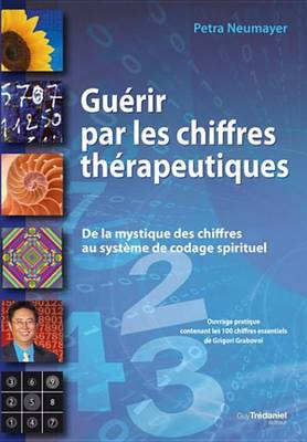 Book cover for Guerir Par Les Chiffres Therapeutiques