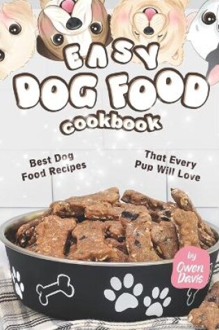 Cover of Easy Dog Food Cookbook