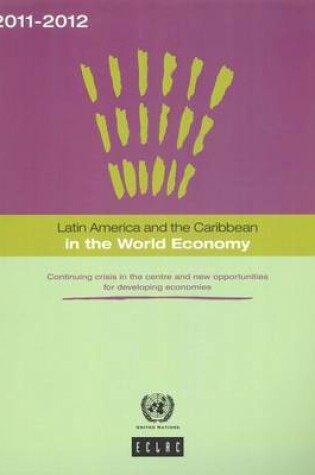 Cover of Latin America and the Caribbean in the World Economy 2011-2012