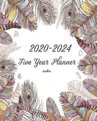 Book cover for 2020-2024 Five Year Planner Feathers 8x10