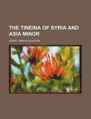 Book cover for The Tineina of Syria and Asia Minor