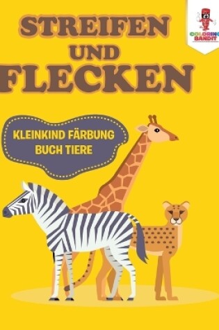 Cover of Streifen und Flecken