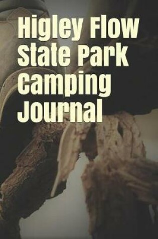 Cover of Higley Flow State Park Camping Journal