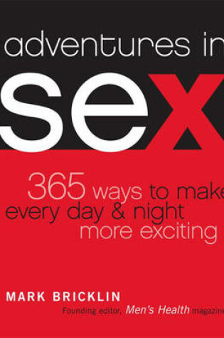 Cover of Adventures in Sex:365 Ways to Make Every Day & Night More Excitin