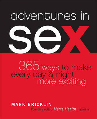 Book cover for Adventures in Sex:365 Ways to Make Every Day & Night More Excitin