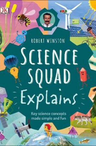 Cover of Robert Winston Science Squad Explains