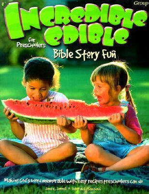 Book cover for Incredible Edible Bible Story Fun for Preschoolers