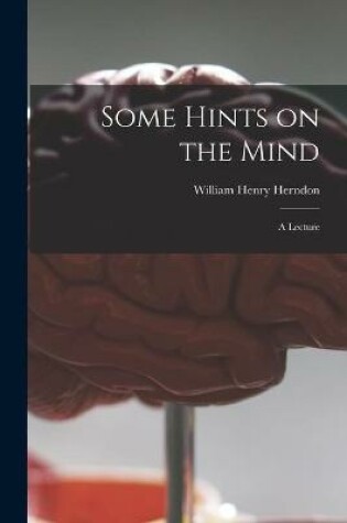 Cover of Some Hints on the Mind