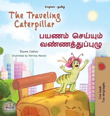 Book cover for The Traveling Caterpillar (English Tamil Bilingual Book for Kids)