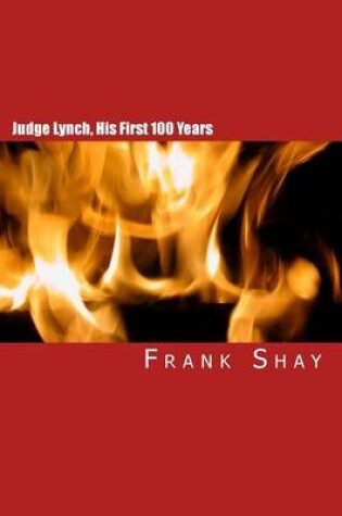 Cover of Judge Lynch, His First 100 Years