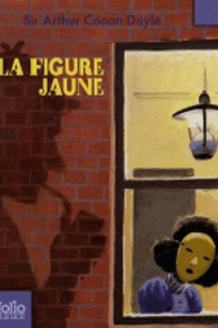 Cover of La Figure Jaune ET Autres Aventures De Sherlock Holmes