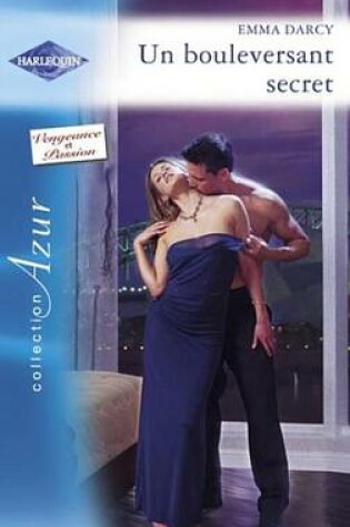 Cover of Un Bouleversant Secret - Seconde Chance Pour Un Amour (Harlequin Azur)