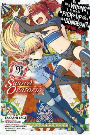 Cover of Is It Wrong to Try to Pick Up Girls in a Dungeon? Sword Oratoria, Vol. 10 (light novel)