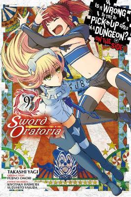 Book cover for Is It Wrong to Try to Pick Up Girls in a Dungeon? Sword Oratoria, Vol. 10 (light novel)