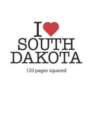 Cover of I love South Dakota