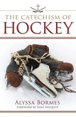 Book cover for The Catechism of Hockey