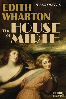 Book cover for The House of Mirth (Illustrated by A.B. Wenzell)