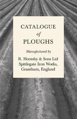 Book cover for Catalogue of Ploughs Manufactured by R. Hornsby & Sons Ltd - Spittlegate Iron Works, Grantham, England