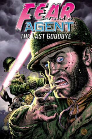 Cover of Fear Agent Volume 3: The Last Goodbye