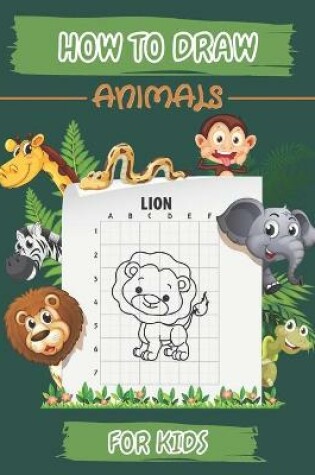 Cover of How To Draw Animals For Kids