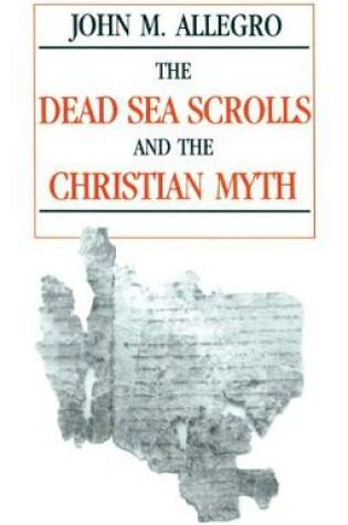 Cover of The Dead Sea Scrolls and the Christian Myth