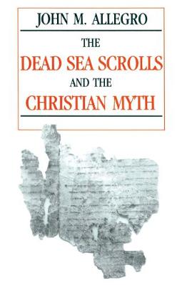 Book cover for The Dead Sea Scrolls and the Christian Myth