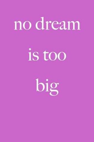 Cover of No Dream is Too Big