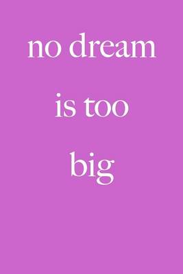 Book cover for No Dream is Too Big