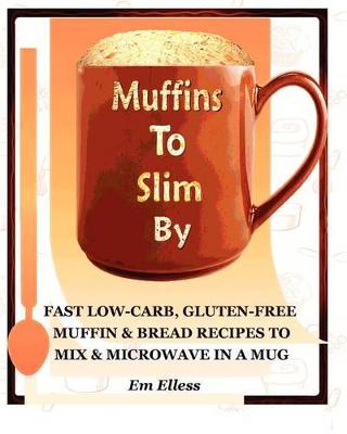 Cover of Muffins to Slim by