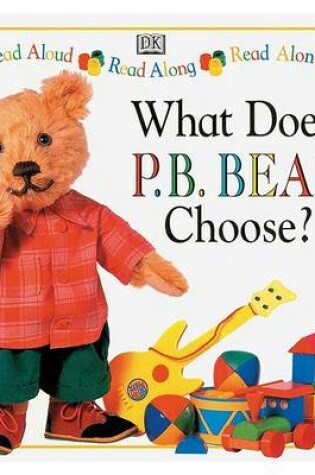 Cover of What Does PB Bear Choose?