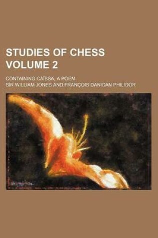 Cover of Studies of Chess; Containing Caissa, a Poem Volume 2