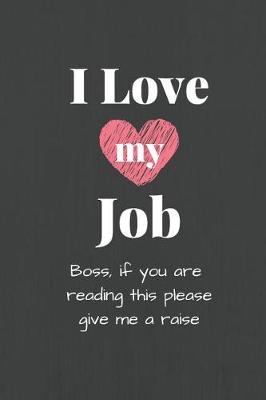 Book cover for I Love My Job