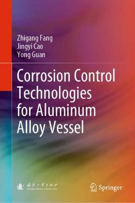 Book cover for Corrosion Control Technologies for Aluminum Alloy Vessel