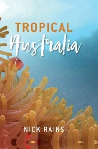 Cover of Tropical Australia