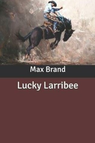 Cover of Lucky Larribee