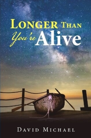 Cover of Longer Than You're Alive