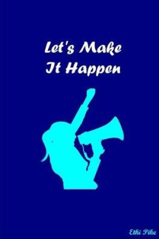 Cover of Let's Make It Happen