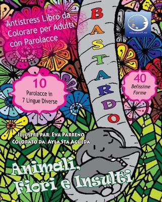 Cover of ANTI-STRESS Libro Da Colorare Per Adulti Con Parolacce