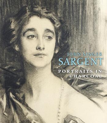 Book cover for John Singer Sargent: Portraits in Charcoal