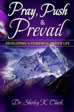Cover of Pray, Push & Prevail