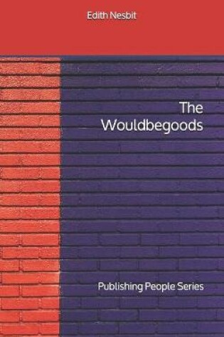 Cover of The Wouldbegoods - Publishing People Series