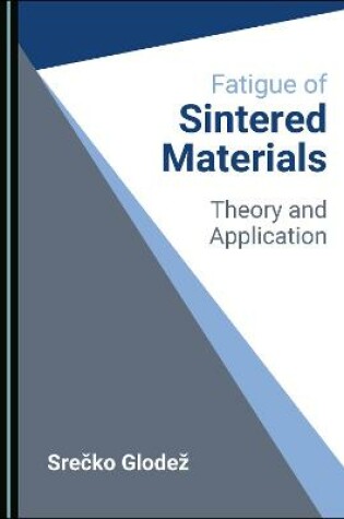 Cover of Fatigue of Sintered Materials