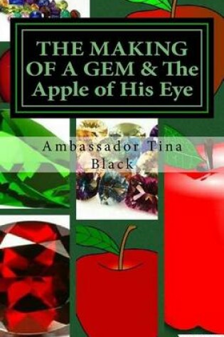 Cover of THE MAKING OF A GEM & The Apple of His Eye