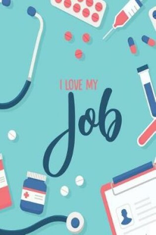 Cover of I Love My Job