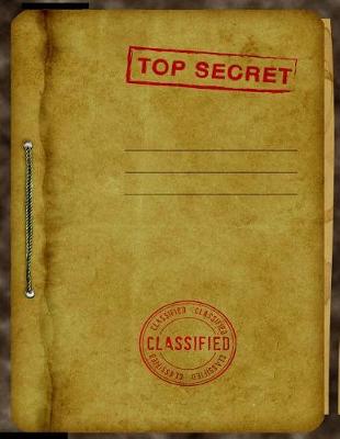 Book cover for Top Secret Classified Kids Spy Journal