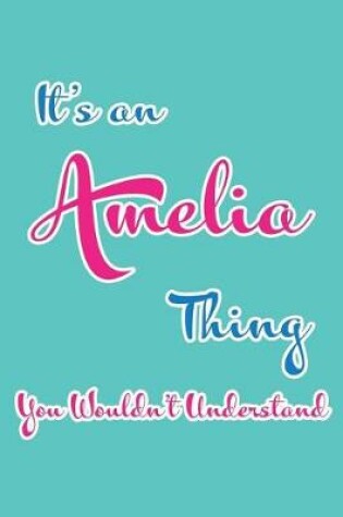 Cover of It's an Amelia Thing You Wouldn't Understand