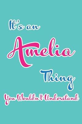 Book cover for It's an Amelia Thing You Wouldn't Understand