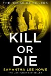Book cover for Kill or Die