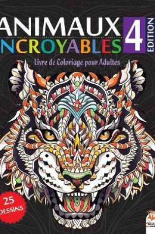 Cover of Animaux Incroyables 4 - Edition Nuit