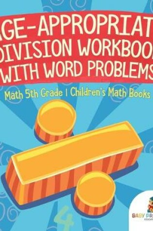 Cover of Age-Appropriate Division Workbook with Word Problems - Math 5th Grade Children's Math Books